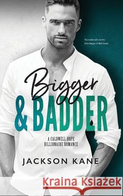 Bigger and Badder Jackson Kane 9781922359285 Hot Tree Publishing - książka