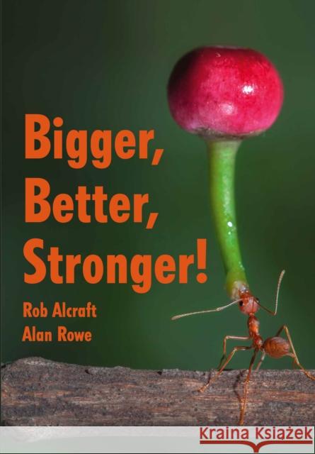 Bigger, Better, Stronger! Rob Alcraft 9780008786069 HarperCollins Publishers - książka