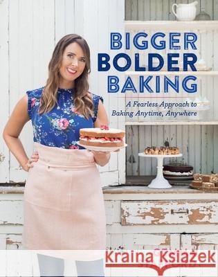 Bigger Bolder Baking: A Fearless Approach to Baking Anytime, Anywhere Stafford, Gemma 9781328546326 Houghton Mifflin - książka