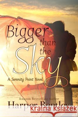 Bigger Than the Sky Harper Bentley 9781502742926 Createspace - książka