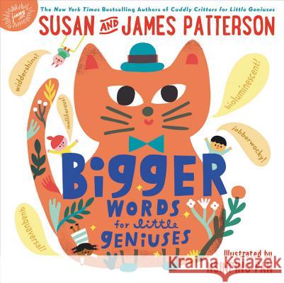 Bigger Words for Little Geniuses Susan Patterson James Patterson Hsinping Pan 9780316534451 Jimmy Patterson - książka