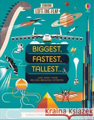 Biggest, Fastest, Tallest... Darran Stobbart Kasia Serafin 9781805070498 Usborne Books - książka