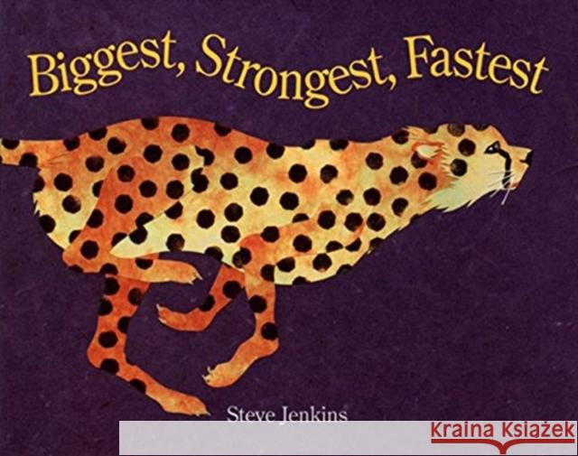 Biggest, Strongest, Fastest Steve Jenkins 9780395861363 Houghton Mifflin Company - książka