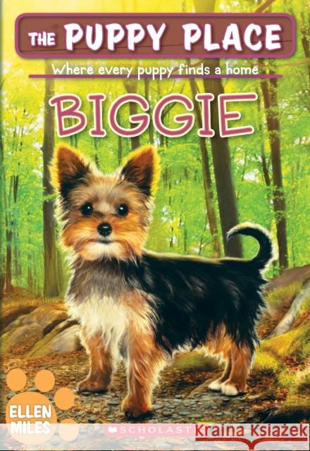 Biggie (The Puppy Place #60) Ellen Miles 9781338686968 Scholastic Inc. - książka