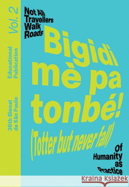 Bigidi me pa tonbe! (Totter but never fall): Educational Publication Vol. 2  9781954939127 Cara - książka