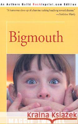 Bigmouth Maggie Twohill 9780595157983 Backinprint.com - książka