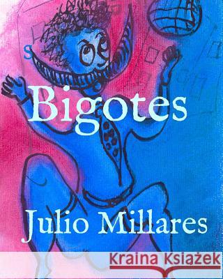 Bigotes Julio Millares 9781099127946 Independently Published - książka