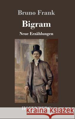 Bigram: Neue Erzählungen Bruno Frank 9783743721067 Hofenberg - książka