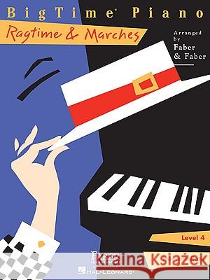 Bigtime Piano Ragtime & Marches: Level 4 Nancy And Randall Faber 9781616771447 Faber Piano Adventures - książka