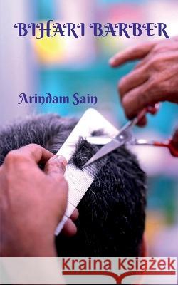 Bihari Barber Arindam Sain 9781638327134 Notion Press - książka