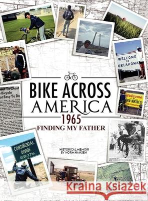 Bike Across America 1965: Finding My Father Norm Hansen 9780578951645 Norman J. Hansen - książka