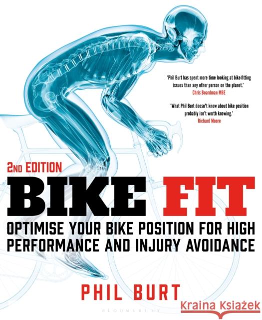 Bike Fit 2nd Edition: Optimise Your Bike Position for High Performance and Injury Avoidance Phil Burt 9781472990181 Bloomsbury Publishing PLC - książka
