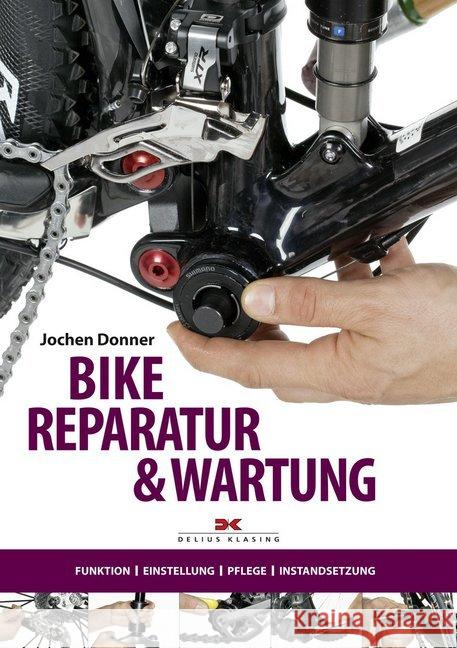 Bike-Reparatur & Wartung : Einstellung - Pflege - Wartung - Reparatur Donner, Jochen 9783768836265 Delius Klasing - książka