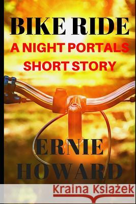 Bike Ride: A Night Portals short story Howard, Sonja 9781718060203 Independently Published - książka