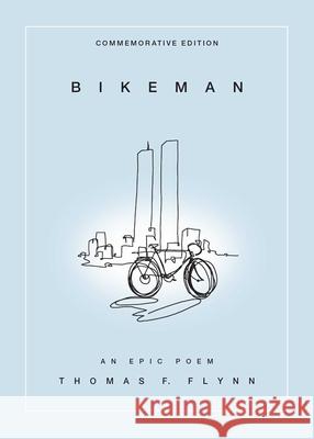 Bikeman, Commemorative Edition: An Epic Poem Thomas Flynn 9781524871949 Andrews McMeel Publishing - książka