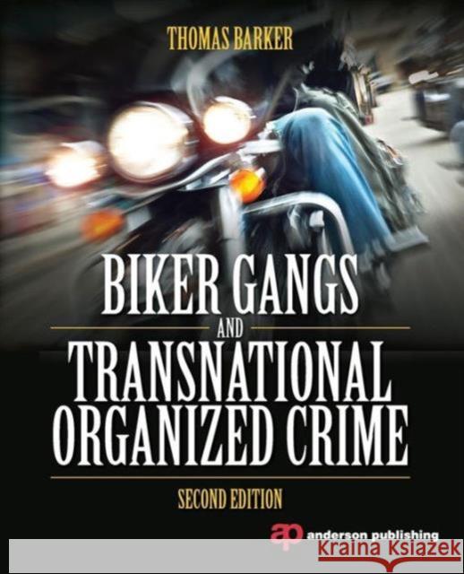 Biker Gangs and Transnational Organized Crime Thomas Barker 9780323298704 Elsevier Science & Technology - książka