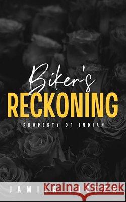 Biker's Reckoning: Property of Indian Jasper, Jamila 9798196806957 Independently Published - książka