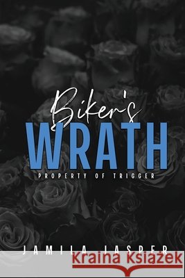 Biker's Wrath: Dark Interracial Motorcycle Club Romance Jasper, Jamila 9798295606380 Jamila Jasper Romance - książka