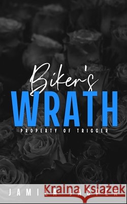 Biker's Wrath: Property of Trigger Jasper, Jamila 9798246932377 Independently Published - książka