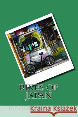 Bikes of Japan Jacqueline Hadel 9781502321565 Createspace - książka