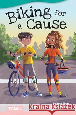Biking for a Cause Nam, Rosa 9781644913260 Teacher Created Materials - książka