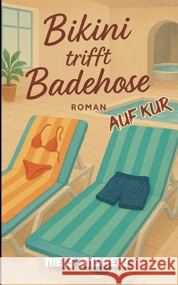 Bikini trifft Badehose: Auf Kur Niels Andrew 9783695194025 Bod - Books on Demand - książka