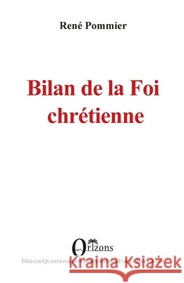 Bilan de la Foi chrétienne Pommier, René 9791030904925 Editions Orizons - książka