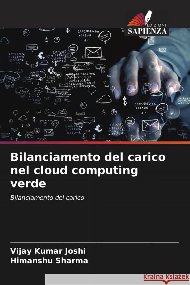 Bilanciamento del carico nel cloud computing verde Vijay Kumar Joshi Himanshu Sharma 9786207309863 Edizioni Sapienza - książka