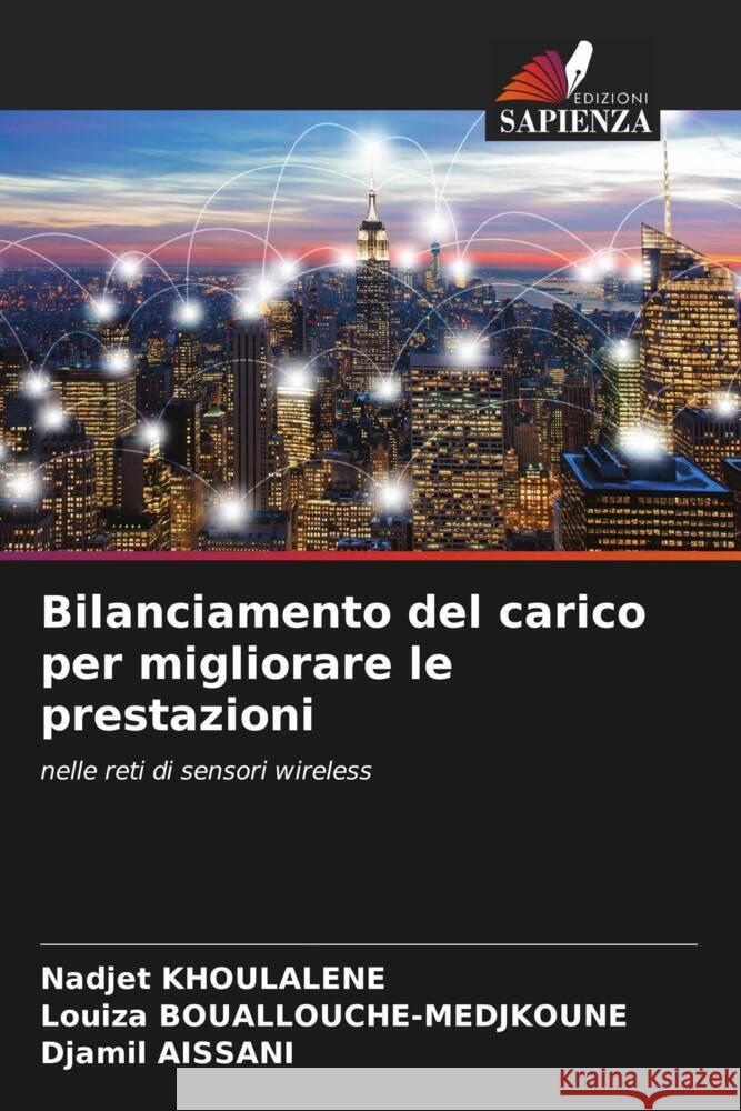 Bilanciamento del carico per migliorare le prestazioni KHOULALENE, Nadjet, Bouallouche-Medjkoune, Louiza, Aissani, Djamil 9786206554639 Edizioni Sapienza - książka