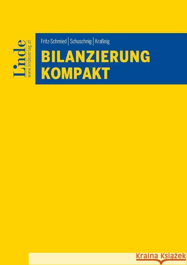 Bilanzierung kompakt Fritz-Schmied, Gudrun, Schuschnig, Tanja, Kraßnig, Ulrich 9783707345568 Linde, Wien - książka