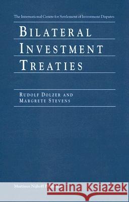 Bilateral Investment Treaties Rudolf Dolzer Margrete Stevens 9789041100658 Kluwer Law International - książka