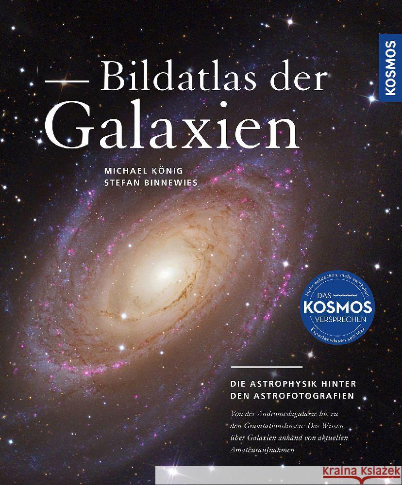 Bildatlas der Galaxien König, Michael, Binnewies, Stefan 9783440177983 Kosmos (Franckh-Kosmos) - książka