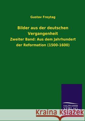 Bilder Aus Der Deutschen Vergangenheit Gustav Freytag 9783846038673 Salzwasser-Verlag Gmbh - książka