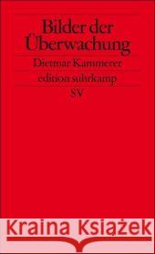 Bilder der Überwachung Kammerer, Dietmar   9783518125502 Suhrkamp - książka