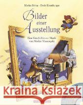 Bilder einer Ausstellung, m. Audio-CD : Eine Geschichte zur Musik von Modest Mussorgski Simsa, Marko   9783219112986 Betz, Wien - książka