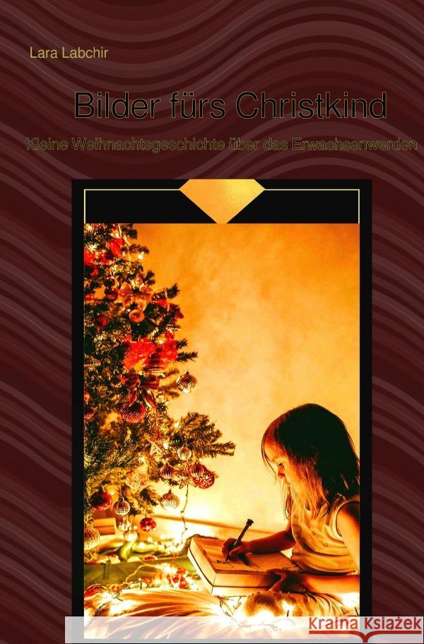 Bilder fürs Christkind Labchir, Lara 9783754162613 epubli - książka