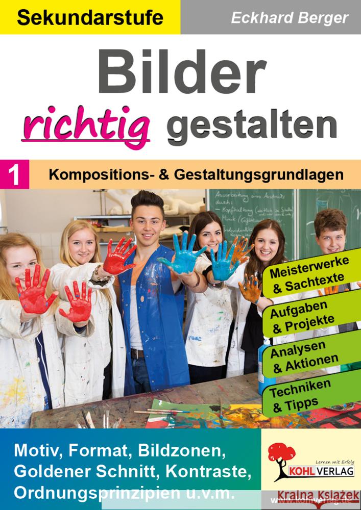 Bilder RICHTIG gestalten / Band 1: Kompositions- & Gestaltungsgrundlagen Berger, Eckhard 9783988411648 KOHL VERLAG Der Verlag mit dem Baum - książka