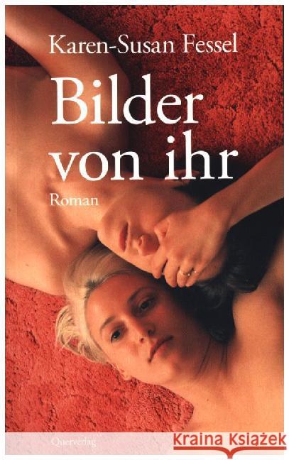 Bilder von ihr : Roman Fessel, Karen-Susan 9783896562449 Querverlag - książka