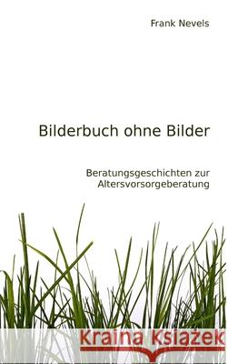 Bilderbuch ohne Bilder Frank Nevels 9781471057588 Lulu.com - książka