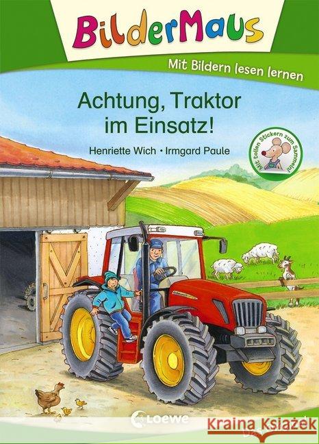 Bildermaus - Achtung, Traktor im Einsatz! : Mit tollen Stickern zum Sammeln! Wich, Henriette 9783743205130 Loewe Verlag - książka