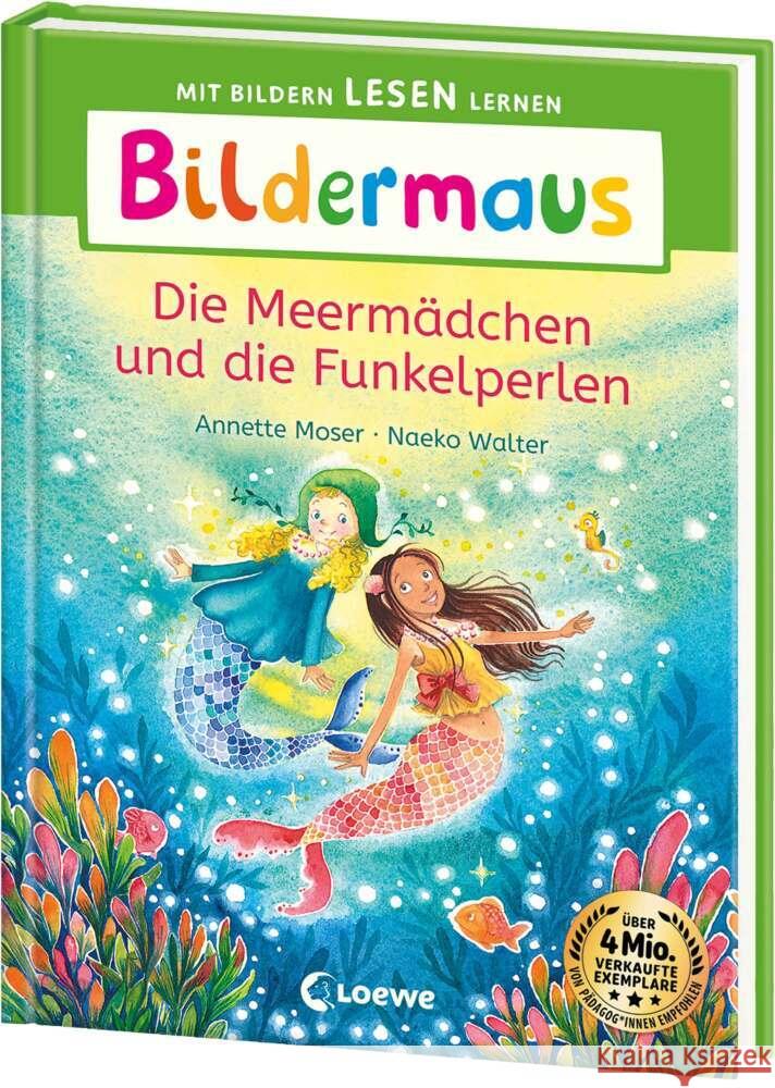 Bildermaus - Die Meermädchen und die Funkelperlen Moser, Annette 9783743217331 Loewe - książka
