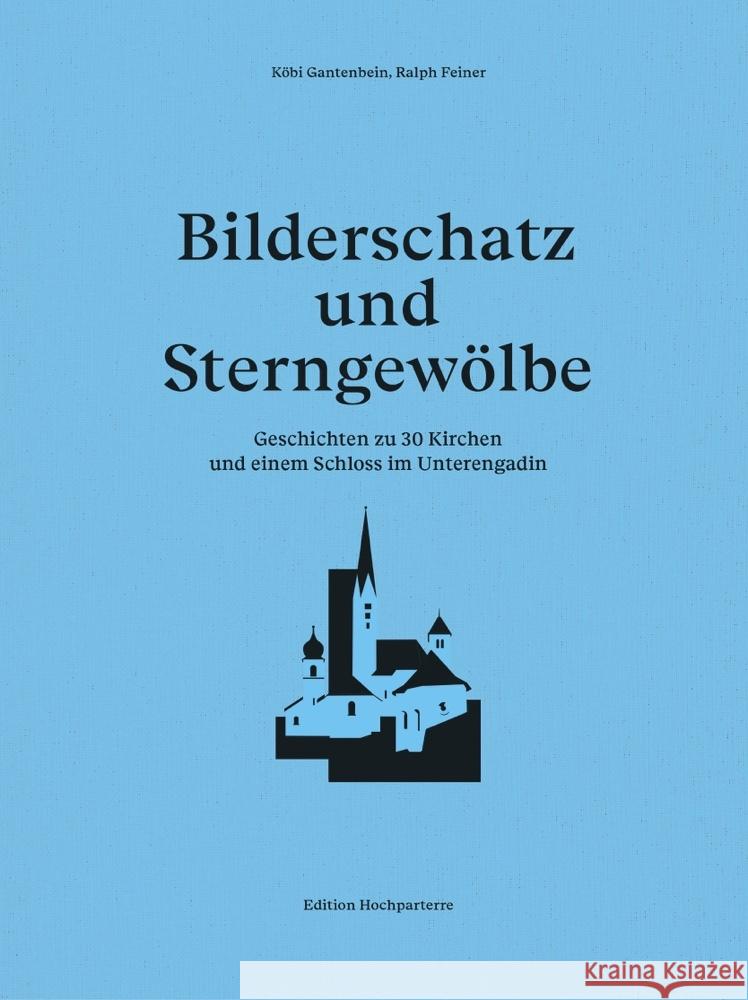 Bilderschatz und Sterngewölbe Gantenbein, Köbi 9783909928866 Hochparterre - książka