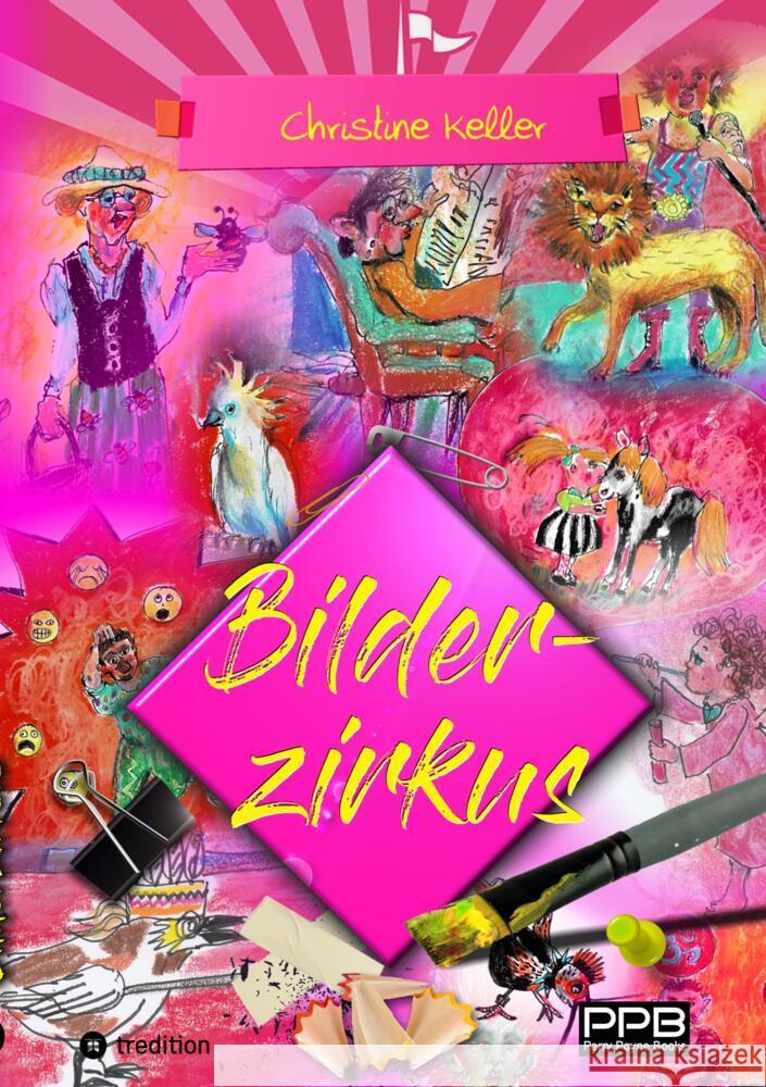 Bilderzirkus, unterhaltsames, schräges und amüsantes Bilderbuch - nicht nur für Erwachsene Keller, Christine 9783384250773 PerryPayneBooks - książka