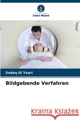 Bildgebende Verfahren Al Yaari, Sadeq 9786200714176 Verlag Unser Wissen - książka