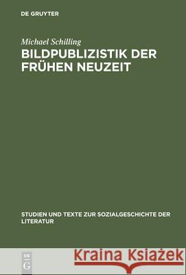 Bildpublizistik der frühen Neuzeit Schilling, Michael 9783484350298 Max Niemeyer Verlag - książka