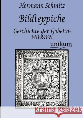 Bildteppiche Schmitz, Hermann 9783845723457 UNIKUM - książka