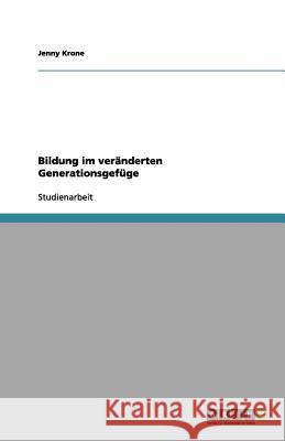 Bildung im veränderten Generationsgefüge Jenny Krone 9783656207122 Grin Verlag - książka