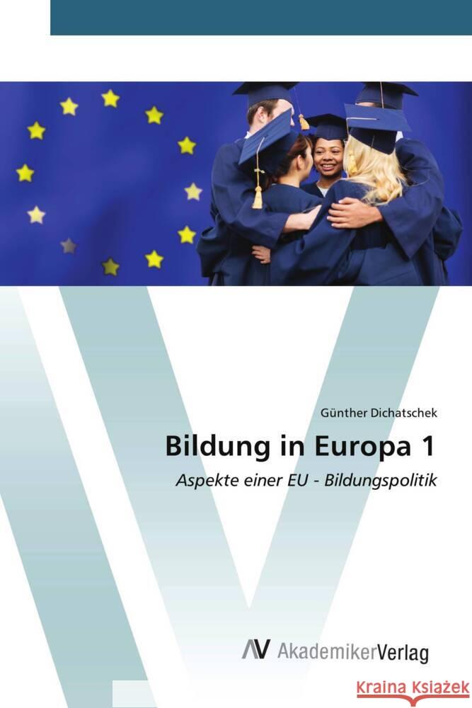 Bildung in Europa 1 Dichatschek, Günther 9783639632873 AV Akademikerverlag - książka