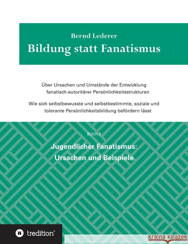 Bildung statt Fanatismus Lederer, Bernd 9783347512450 tredition - książka