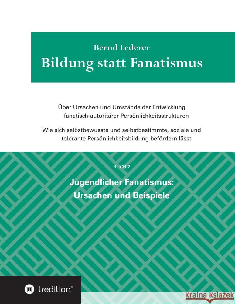 Bildung statt Fanatismus Lederer, Bernd 9783347512467 tredition - książka